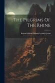 The Pilgrims Of The Rhine