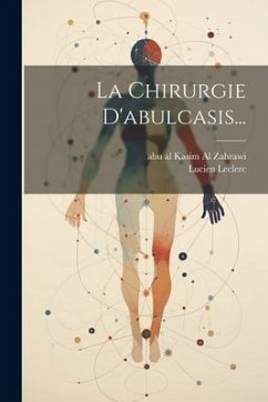 La Chirurgie D'abulcasis... - Leclerc, Lucien