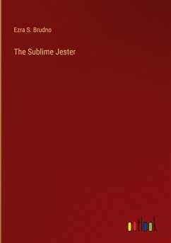 The Sublime Jester - Brudno, Ezra S.