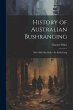 History of Australian Bushranging:... - Bild 1