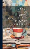 Gems Of National Poetry. Compiled And Ed. By Mrs. Valentine