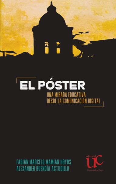 El póster, una mirada educativa desde la comunicación digital (eBook, PDF) El póster, una mirada educativa desde la comunicación digital (eBook, PDF)