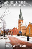 Winchester, Virginia: Historical Guide for Travelers (American Cities History Guidebook Series) (eBook, ePUB) Winchester, Virginia: Historical Guide for Travelers (American Cities History Guidebook Series) (eBook, ePUB)