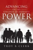 Advancing On the Kingdom of Darkness with Power (eBook, ePUB)