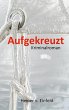 Aufgekreuzt (eBook, ePUB) - Bild 1