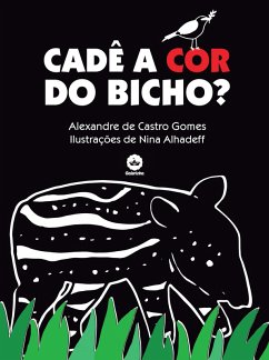 Cadê a cor do bicho? (eBook, ePUB) - Gomes, Alexandre De Castro