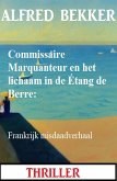 Commissaire Marquanteur en het lichaam in de Étang de Berre: Frankrijk misdaadverhaal (eBook, ePUB)