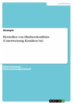 Herstellen von Himbeerkonfitüre (Unterweisung Konditor/-in) (eBook, PDF)