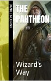 The Pantheon: Wizard's Way (eBook, ePUB)