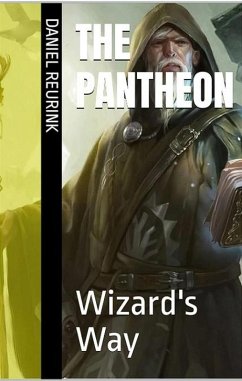 The Pantheon: Wizard's Way (eBook, ePUB) - Reurink, Daniel