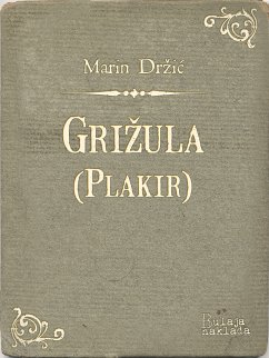 Grižula (Plakir) (eBook, ePUB) - Držić, Marin