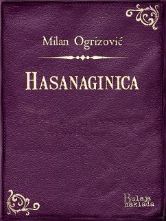 Hasanaginica (eBook, ePUB) - Ogrizović, Milan