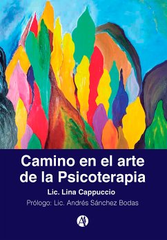 Camino en el arte de la Psicoterapia (eBook, ePUB) - Cappuccio, Lina