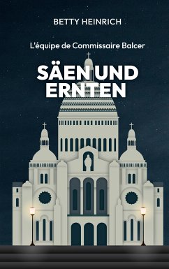 Säen und Ernten - L'équipe de Commissaire Balcer (eBook, ePUB)