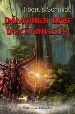 Dämonen des Dschungels (eBook, ePUB) - Schmidt, Klaus Tiberius