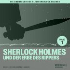 Sherlock Holmes und der Erbe des Rippers (Die Abenteuer des alten Sherlock Holmes, Folge 1) (MP3-Download)