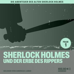 Sherlock Holmes und der Erbe des Rippers (Die Abenteuer des alten Sherlock Holmes, Folge 1) (MP3-Download) - Doyle, Sir Arthur Conan; Fraser, Charles