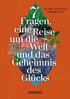 Cover 7 Fragen, eine Reise um die Welt und das Geheimnis des Glücks  