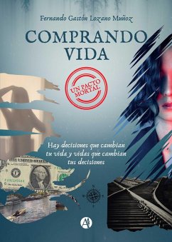 Comprando vida, un pacto mortal (eBook, ePUB) - Muñoz, Fernando Gastón Lozano Comprando vida, un pacto mortal (eBook, ePUB) - Muñoz, Fernando Gastón Lozano
