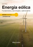 Energía eólica. Fundamentos, tecnologías y aplicaciones (eBook, ePUB)