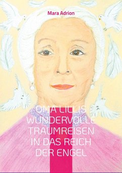Oma Lillis wundervolle Traumreisen in das Reich der Engel (eBook, ePUB)