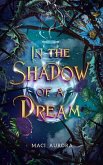 In the Shadow of a Dream (Fareview Fairytales, #3) (eBook, ePUB)
