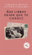 600 libros desde que te conocí (eBook,... - Bild 1