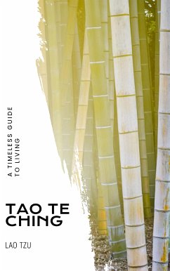 Unlock Ancient Wisdom: Tao Te Ching - The Profound Path to Enlightenment (eBook, ePUB) - Laozi; Bookish; Tzu, Lao