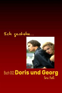 Ich gestehe Buch 002: Doris und Georg (eBook, ePUB) - Paoli, Sara
