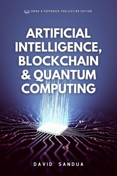 Artificial Intelligence, Blockchain & Quantum Computing (eBook, ePUB) - Sandua, David