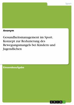 Gesundheitsmanagement im Sport. Konzept zur Reduzierung des Bewegungsmangels bei Kindern und Jugendlichen (eBook, PDF)