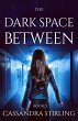 The Dark Space Between (The Space... - Bild 1