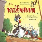 Abenteuer von einem sehr besonderen Bauernhof / Das Katzenhuhn Bd.2 (MP3-Download)