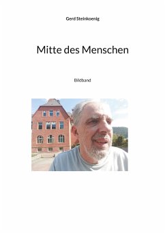 Mitte des Menschen (eBook, ePUB) - Steinkoenig, Gerd