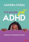 It's Never Just ADHD (eBook, ePUB)