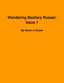 Wandering Bestiary Russet: Issue 1-My Name is Russet (eBook, ePUB) Wandering Bestiary Russet: Issue 1-My Name is Russet (eBook, ePUB)