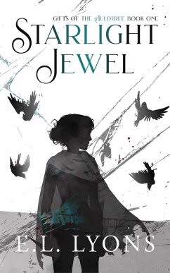 Starlight Jewel (Gifts of the Auldtree, #1) (eBook, ePUB) - Lyons, E. L.