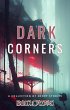 Dark Corners (Dark Corners: A... - Bild 1