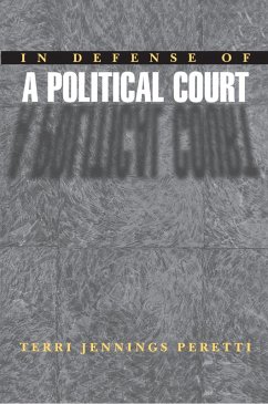 In Defense of a Political Court (eBook, ePUB) - Peretti, Terri Jennings