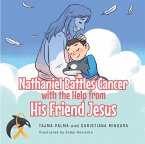 Nathaniel Battles Cancer with the Help from His Friend Jesus (eBook, ePUB)