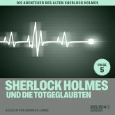 Sherlock Holmes und die Totgeglaubten (Die Abenteuer des alten Sherlock Holmes, Folge 5) (MP3-Download)