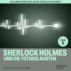 Sherlock Holmes und die Totgeglaubten (Die Abenteuer des alten Sherlock Holmes, Folge 5) (MP3-Download) - Doyle, Sir Arthur Conan; Fraser, Charles