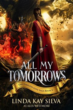 All My Tomorrows (eBook, ePUB) - Silva, Linda Kay; Westmore, Alex