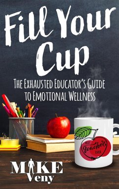 Cover Fill Your Cup: The Exhausted Educator's Guide (eBook, ePUB)