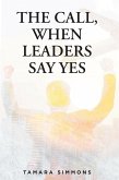 The Call, When Leaders Say Yes (eBook, ePUB)