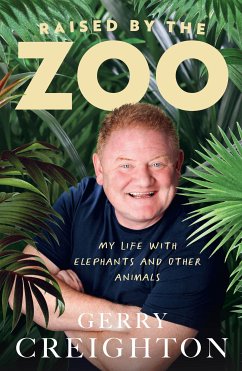 Raised by the Zoo (eBook, ePUB) - Creighton, Gerry