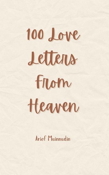 100 Love Letters From Heaven (eBook, ePUB) 100 Love Letters From Heaven (eBook, ePUB)