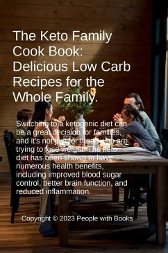 The Keto Family Cookbook: Delicious Low-Carb Recipes for the Whole Family (eBook, ePUB) - Books, People With