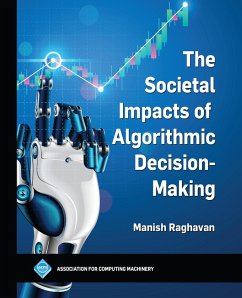 The Societal Impacts of Algorithmic Decision-Making (eBook, ePUB) - Raghavan, Manish