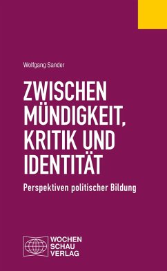 Zwischen Mündigkeit, Kritik und Identität (eBook, PDF) - Sander, Wolfgang